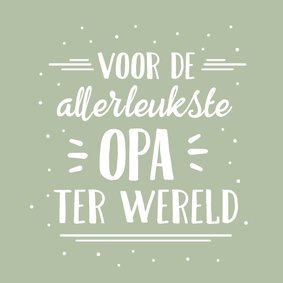 Vaderdagkaart handlettering voor de leukste opa 