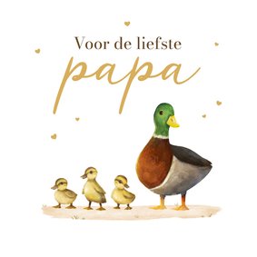 Vaderdagkaart liefste papa eendjes dieren kinderen