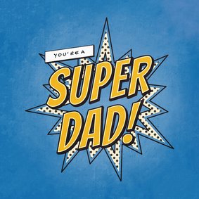 Vaderdagkaart you're a SUPER DAD in comic stijl