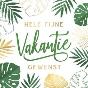 Vakantiekaart - fijne vakantie met tropische bladeren