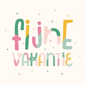 Vakantiekaart fijne vakantie typografisch kleurrijk