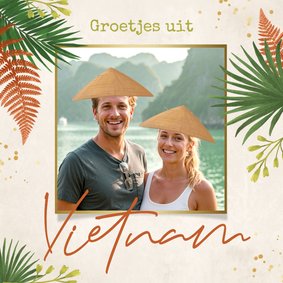 Vakantiekaart Vietnam Azië groetjes tropisch fotokaart