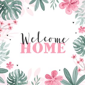 Vakantiekaart welcome home met bladeren en bloemen