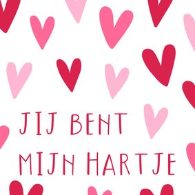 Valentijnskaart jij bent mijn hartje met hartjes