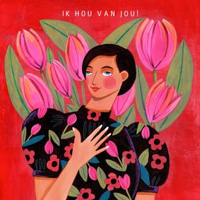 Valentijnskaart vrouw met tulpen Ik hou van jou