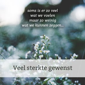 Veel sterkte gewenst - gedicht