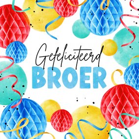 Verjaardag felicitatie broer man confetti slingers kleurrijk