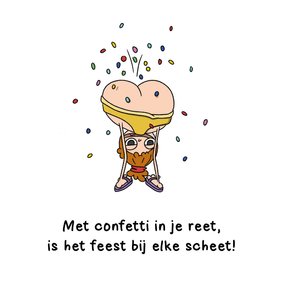 Verjaardag met confetti in je reet is het feest kaart