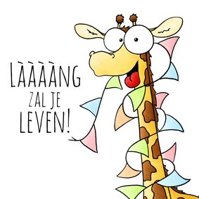 Verjaardagsfelicitatie Giraffe - Lààààng zal je leven!