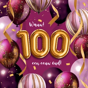 Verjaardagskaart 100 jaar ballonnen feest goud confetti