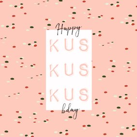 Verjaardagskaart 3x een kus, confetti en happy bday op roze