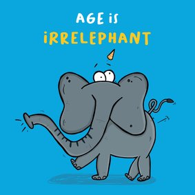 Verjaardagskaart age is irrelephant grappig