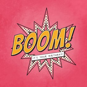 Verjaardagskaart BOOM it's your birthday in comic stijl