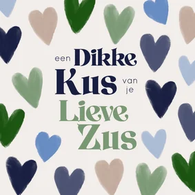 Verjaardagskaart broer dikke kus van je lieve zus hartjes
