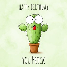 Verjaardagskaart cactus - Happy birthday you prick!