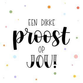 Verjaardagskaart - Een dikke proost op jou!