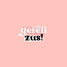 Verjaardagskaart gefeli zus hip roze