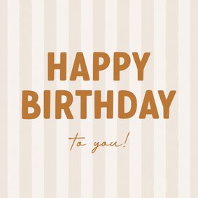 Verjaardagskaart gestreept happy birthday beige