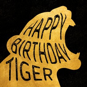 Verjaardagskaart 'Happy Birthday Tiger' goud