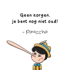 Verjaardagskaart je bent nog niet oud Pinocchio kaart