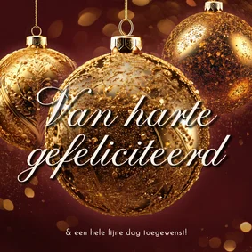 Verjaardagskaart kerstballen van harte gefeliciteerd goud