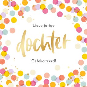 Verjaardagskaart kleurrijk confetti jarige dochter