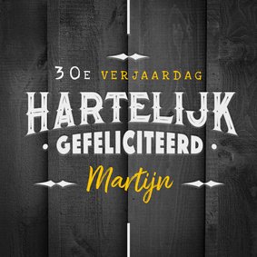 Verjaardagskaart man hout stoer geel typografie