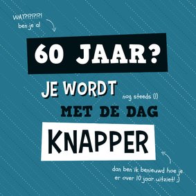 Verjaardagskaart man je wordt met de dag knapper humor