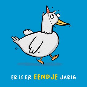 Verjaardagskaart met eendje 'er is er eendje jarig...'