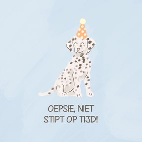 Verjaardagskaart met hondje niet stipt op tijd