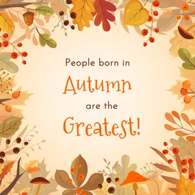 Verjaardagskaart people born in autumn are the greatest