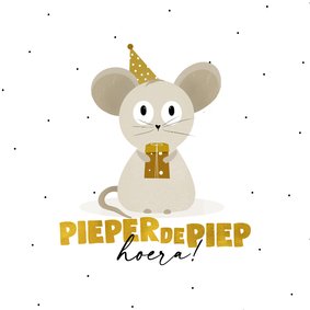 Verjaardagskaart pieperdepiep hoera!