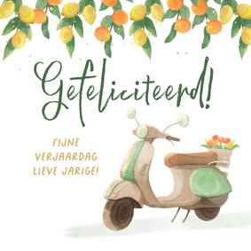 Verjaardagskaart scooter citrusvruchten zomers gefeliciteerd
