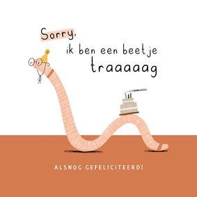 Verjaardagskaart te laat beetje traag worm illustratie roest