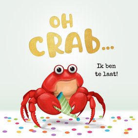 Verjaardagskaart te laat oh crab gefeliciteerd confetti