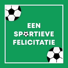 Verjaardagskaart voetbal sportieve felicitatie