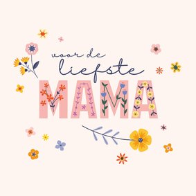 Voor de liefste mama - Moederdagkaart flowers