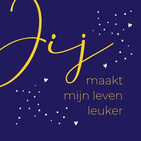Vriendschap Jij maakt mijn leven leuker