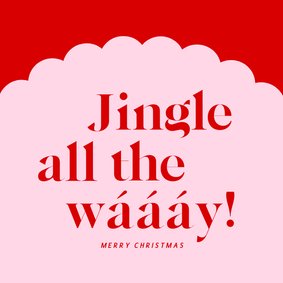 Vrolijke kerstkaart jingle all the way in roze en rood