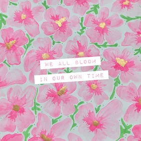 We all bloom in our own time opbeurende kaart