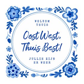 Welkom thuis vakantiekaart delftsblauw tegel quote