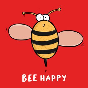 Wenskaart Bee happy vrolijk