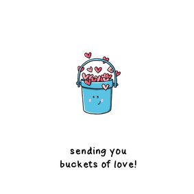 Wenskaart buckets of love kaart