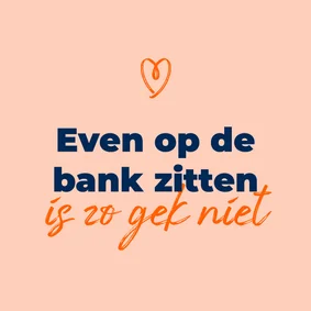 Wenskaart - Even op de bank zitten is zo gek niet