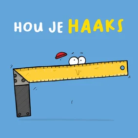 Wenskaart hou je haaks winkelhaak