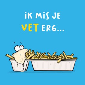 Wenskaart ik mis je vet erg