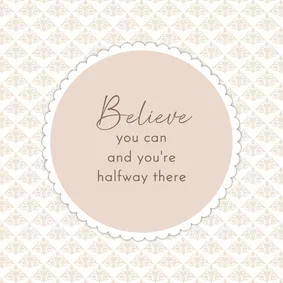 Wenskaart met spreuk 'believe you can'