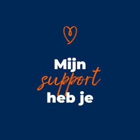 Wenskaart - Mijn support heb je
