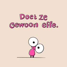 Wenskaart zomaar doet ze effe