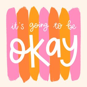 Wenskaartje it's going to be okay met vrolijke kleuren